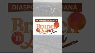 Diaspora in Ghana Brunch this November 18, 2023 in Accra, Ghana