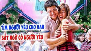Thanh niên đi tìm bạn gái cho bạn BẤT NGỜ CÓ NGƯỜI YÊU ngay trên sân khấu ÔM CHẶT -Hẹn Hò Quyền Linh