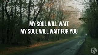 My Soul Will Wait For You (Psalm 62) - Sovereign Grace Music (Lyric video)