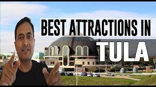 Best Attractions and Places to See in Tula , Russia