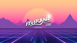 Feverball Radio Show 250 with Ladies On Mars