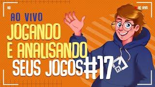 Jogando e Analisando SEUS Jogos 17  - Marcos Game Dev Ao Vivo