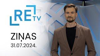 ReTV Ziņas 21.00 (31.07.2024.)