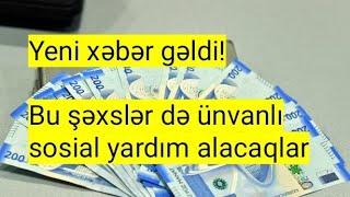 Bu şəxslər də ünvanlı sosial yardım ala biləcəklər