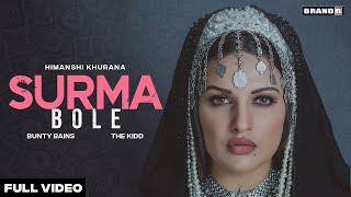 SURMA BOLE : Himanshi Khurana  | Bunty Bains | The Kidd | Latest Punjabi Song 2021 | Brand B