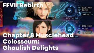 FFVII Rebirth Chapter 8 Musclehead Colosseum: Ghoulish Delights (Final Fantasy 7 PS5 Gameplay)