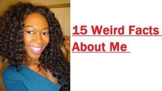 15 Weird Facts About Me Tag!