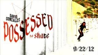 David Gonzalez: Possessed to Skate trailer