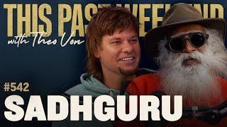 Sadhguru | This Past Weekend w/ Theo Von #542