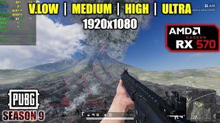 RX 570 | PUBG - Season 9 - 1080p - Low, Medium, High, Ultra