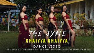 "CHAIIYA CHAIIYA" Dance Video || Choreographed by TEAM JYME ||