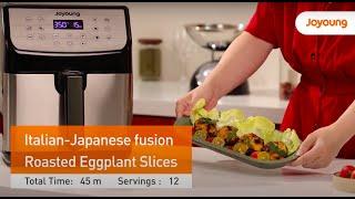 Joyoung | Multi Tasker 13 Air Fryer | Recipe | Italian-Japanese Fusion Roasted Eggplant Slices