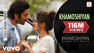 Khamoshiyan Full Video - Title Track|Arijit Singh|Ali Fazal, Sapna Pabbi, Gurmeet C