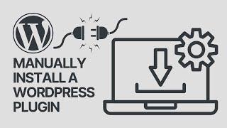 How To Manually Install a WordPress Plugin in 2025?