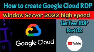 How to Create Free Google Cloud RDP | RDP Kaise banaye | Part-02