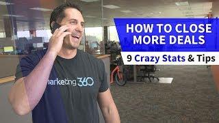 How To Close More Deals - 9 Crazy Stats & Tips