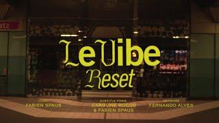 LE VIBE - Reset [Official Music Video]