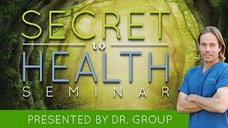 MUST WATCH - The Secret to Health by Dr. Group