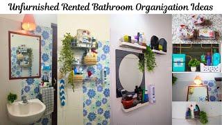 Small Unfurnished Rented Bathroom Organization Ideas | Space Saving Ideas