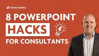 Top 8 PowerPoint Hacks for Consultants