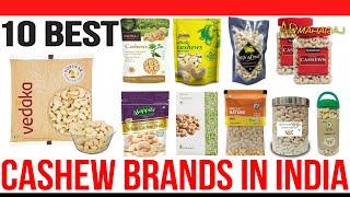 Top 10 Best Cashew Brands in India with Price | Best Cashew in India