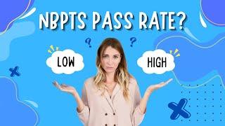 What is the Pass Rate for NBPTS?