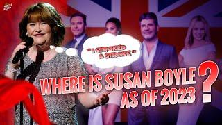 What has happened to Susan Boyle? Is Susan Boyle still performing?