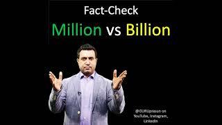 fact Check : million vs billion : what the data tells us