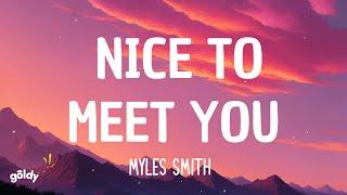 Myles Smith - Nice To Meet You (Lyrics)