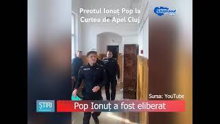 Pop Ionuț a fost eliberat