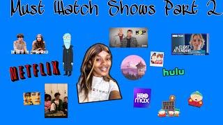 Must Watch Shows Part 2