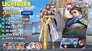 NEW Script Skin Alucard Lightborn - Striker No Password | Full Effect & Voice | Patch Terbaru