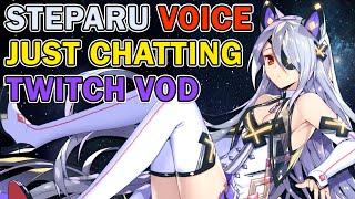 Steparu Voice Reveal VOD Just Chatting 1st Time Stream