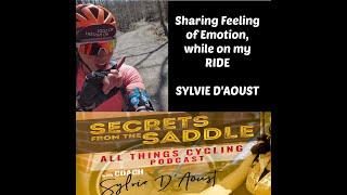 227. Sharing Feelings of Emotion while on my RIDE | Sylvie D'Aoust