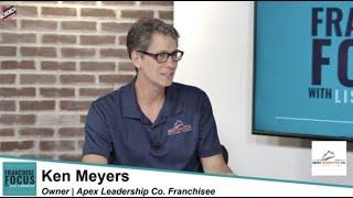 Franchise Focus EP5 Ken Meyers