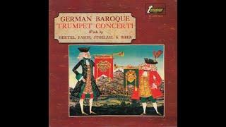 German Baroque Trumpet Concerti by J.W.Hertel; J.F.Fasch; G.H.Stölzel; Heinrich Ignaz Franz Biber