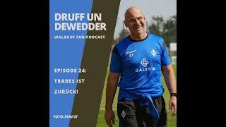 #24: Trares ist zurück! Druff un Dewedder - Waldhof Fan-Podcast