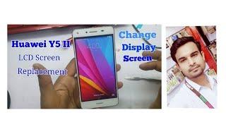 Huawei Y5II   (Cun-l21)  LCD Screen Display  Replacement #NadeemGulaab