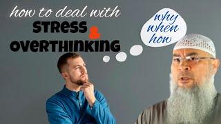 How to deal with stress & overthinking? - #Assim #assimalhakeem #assim assim al hakeem