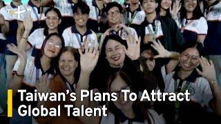 New Programs To Attract Global Talent in the Works | TaiwanPlus News