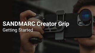 SANDMARC Creator Grip | Getting Started