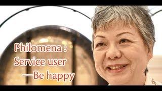 Hong Kong Cancer Fund Service user: Philomena — Be happy