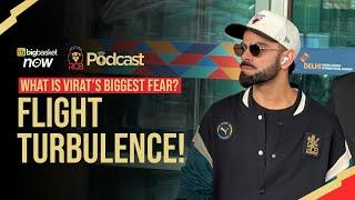 Virat Kohli reveals his fear associated with flying | RCB Podcast