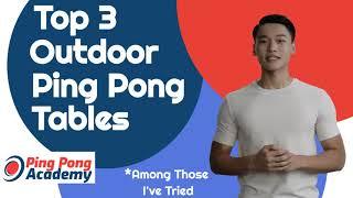 Top 3 Outdoor Ping Pong Tables | Review by Ping Pong Academy