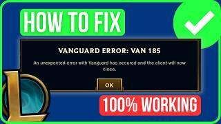 [FIXED] LOL VANGUARD ERROR 185 | How to Fix League of Legends Van 185 Error