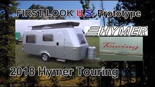 FIRST LOOK | 2018 Hymer Touring US Prototype | Mount Comfort RV