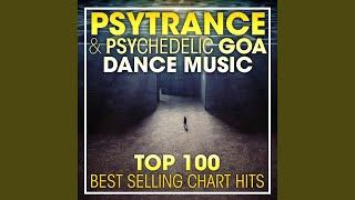 PsyTrance & Psychedelic Goa Dance Music Top 100 Best Selling Chart Hits (2hr DJ Mix)