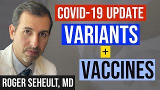 Coronavirus Update 123: COVID 19 Vaccines vs. Variants