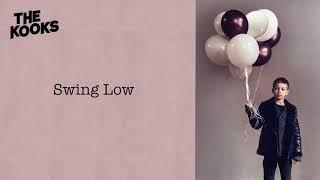 The Kooks - Swing Low (Official Audio)