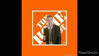 Never Gonna Give You Up but the Home Depot theme